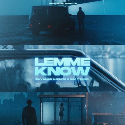Lemme Know (feat. Navi Thakur) - Single