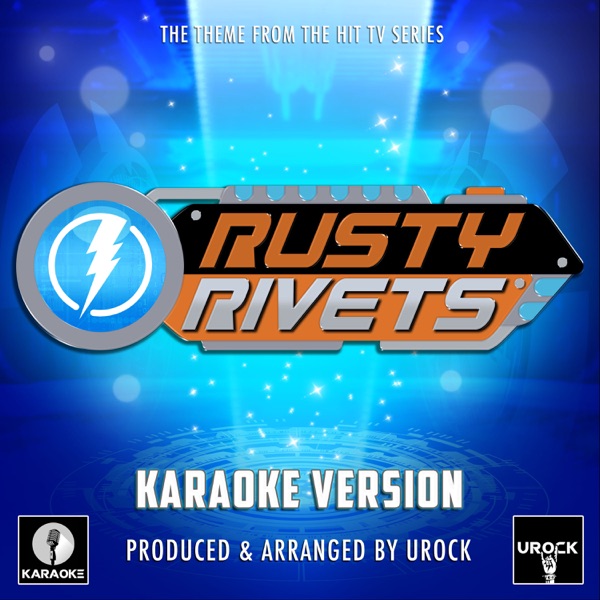 Rusty Rivets Main Theme (From "Rusty Rivets")