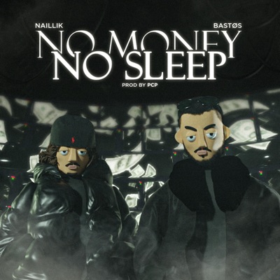 NO MONEY NO SLEEP (feat. NAILLIK) - Single