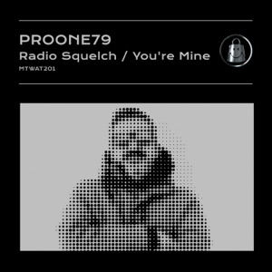Radio Squelch / You're Mine - Single