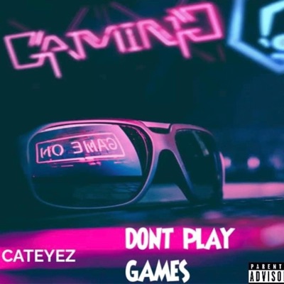 Dont Play Games - Single