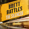 The Silenced: A Novel (Unabridged) - Brett Battles
