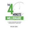 The 4 Minute Millionaire: 44 Lessons to Rethink Money, Invest Wisely, and Grow Wealthy in 4 Minutes a Day - Niklas Göke