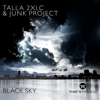 Talla 2XLC & Junk Project - Black Sky artwork
