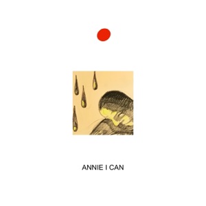 Annie I Can - Single