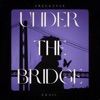 Under the Bridge Freestyle - Single