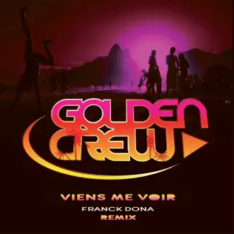 Viens Me Voir (feat. Franck Dona) [Franck Dona Remix] by Golden Crew, Jordan Kaahn & Jahree song reviws