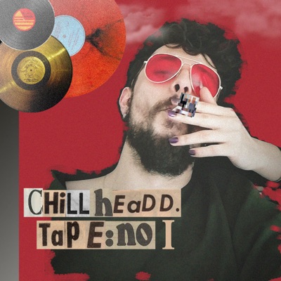 Chillheadd Tape No.1 - EP
