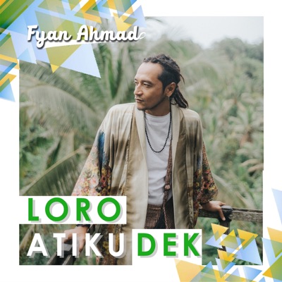 Loro Atiku Dek - Single