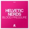 Blood Pressure (EDX & Leventina Mix) - Helvetic Nerds lyrics