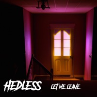 Let Me Leave - Single - HeDLesS