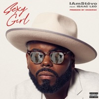 Sexy Girl (feat. Isaac Leo) - Single - IAmStēvo