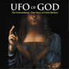 UFO of GOD: The Extraordinary True Story of Chris Bledsoe - Chris Bledsoe