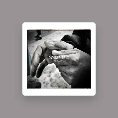 Listen to Douar Trio, watch music videos, read bio, see tour dates & more!