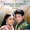 Rasiga Rasiga (Drill Remix) - Single