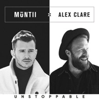 Unstoppable - Single - MŪNTII & Alex Clare