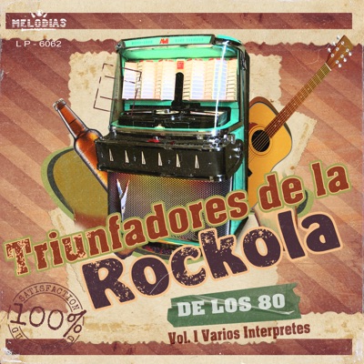 Triunfadores de la Rockola de los 80- Vol. 1