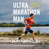 Ultramarathon Man (Revised) : Confession of an All-Night Runner - Dean Karnazes Cover Art