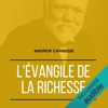 L’évangile de la richesse - Andrew Carnegie