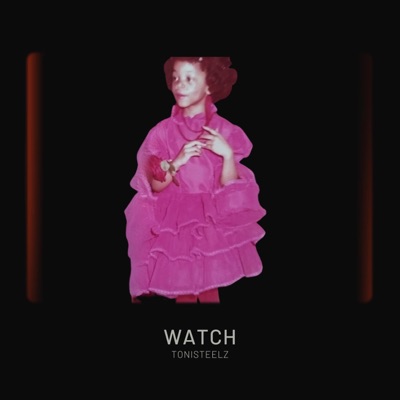 Watch (feat. Pressha Dinero) - Single