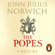 Viscount John Julius Norwich - The Popes
