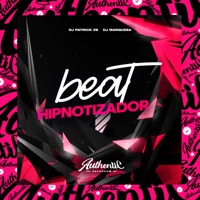 Beat Hipnotizador - Single - DJ PATRICK ZS & DJ MARQUESA