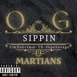 Sippin (feat. YB) OG Martians