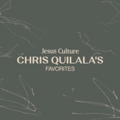 Jesus Culture: Chris Quilala's Favorites - EP artwork