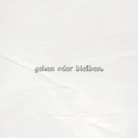 gehen oder bleiben - Single - Llukas & fruityxjuice