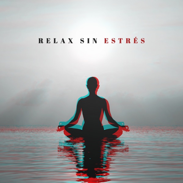 Relax Sin Estrés: Música de Fondo de Relajación para Spa, Meditación, Yoga