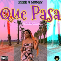 Que Pasa - Single - Free$money