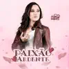 Stream & download Paixão Ardente - Single