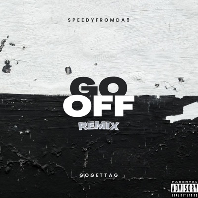 Go Off (feat. SpeedyFromDa9) [Remix] - Single