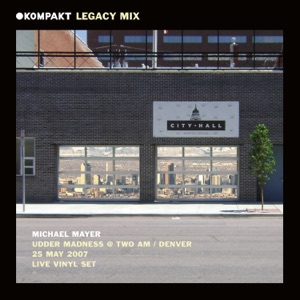 KOMPAKT Legacy Mix: Udder Madness 1 Year Anniversary feat Michael Mayer (DJ Mix)