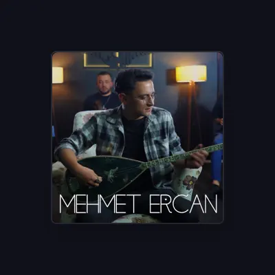 Listen to Mehmet Ercan, watch music videos, read bio, see tour dates & more!