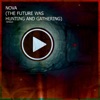 Nova (The Future was Hunting and Gathering)