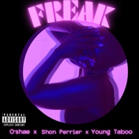 FREAK (feat. Shon Perrier & Young Taboo) - Single - O'shae