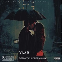 Yaar (feat. Kuldeep Manak) - Single - Desikat