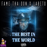 The best in the world (feat. Labeto) - Single - Fame Tha Don