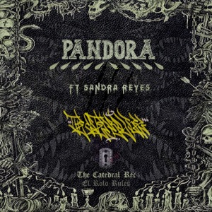 Pandora, El rolo rules (feat. Sandra Reyes)