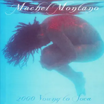 2000 Young to Soca by Machel Montano album reviews, ratings, credits