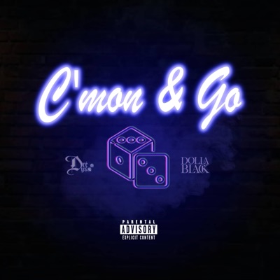 C'mon & Go (feat. Dolla Black) - Single