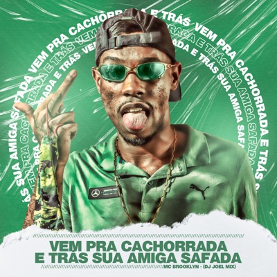 Vem pra Cachorrada e Trás Sua Amiga Safada - Single