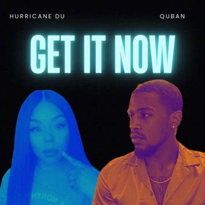 Get It Now (feat. Quban) - Single