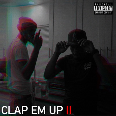 Clap em up II (feat. The Real Yung Honcho) - Single