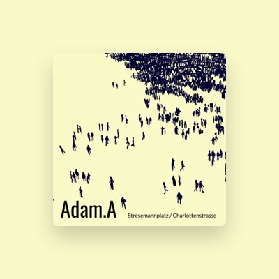 Listen to Adam.A, watch music videos, read bio, see tour dates & more!