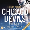 Nur du in meinem Herzen - Chicago Devils, Band 4 (Ungekürzt) - Brenda Rothert