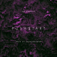 PUSH$tART - Single - YB GHOSTY