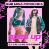 Que Mina Pipokinha - Sped Up - Single