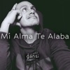 MI ALMA TE ALABA - Single